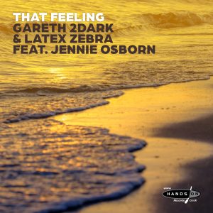 Gareth 2Dark & Latex Zebra feat Jennie Osborn – That Feeling