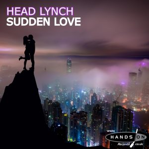 Head Lynch – Sudden Love
