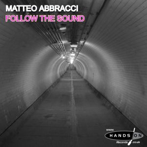 Matteo Abbracci – Follow The Sound (Original Mix)